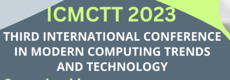 Virtual Third International Conference in Modern Computing trends and Technology ICMCTT 2023 Virtual International Conference Poster